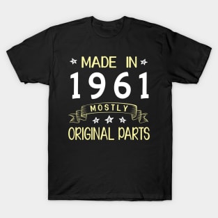 Happy Birthday 59 Years Old To Me Dad Mom Papa Nana Husband Wife Made In 1961 Mostly Original Parts T-Shirt